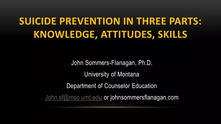suicide prevention in three parts knowledge attitudes skills