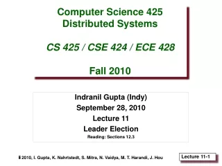 Computer Science 425 Distributed Systems CS 425 / CSE 424 / ECE 428 Fall 2010