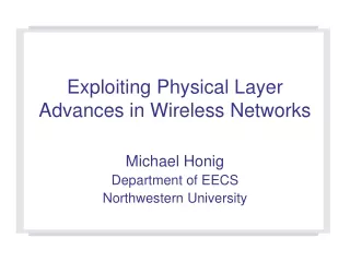 Exploiting Physical Layer Advances in Wireless Networks