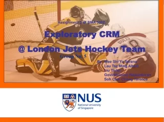 Assignment 2 of BMA 5002: Exploratory CRM @ London Jets Hockey Team