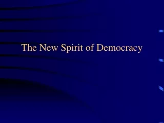 The New Spirit of Democracy