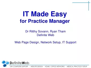 IT Made Easy for Practice Manager
