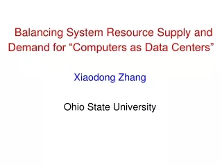 Balancing System Resource Supply and Demand for “Computers as Data Centers”