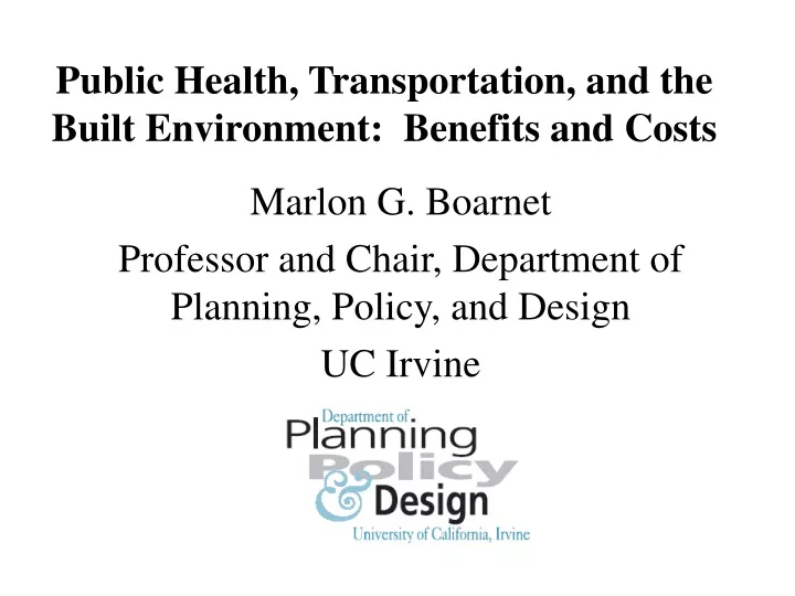 public health transportation and the built environment benefits and costs