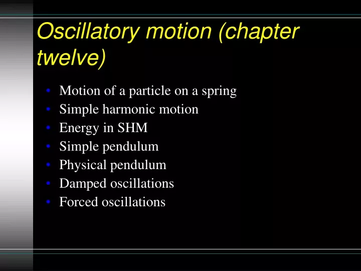 oscillatory motion chapter twelve