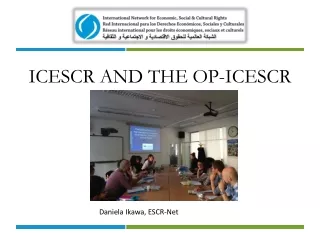 ICESCR AND THE OP-ICESCR