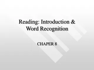 Reading: Introduction &amp;  Word Recognition