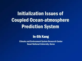 Initialization Issues of  Coupled Ocean-atmosphere Prediction System