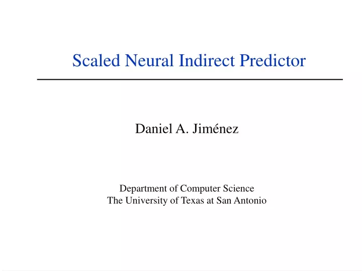 scaled neural indirect predictor