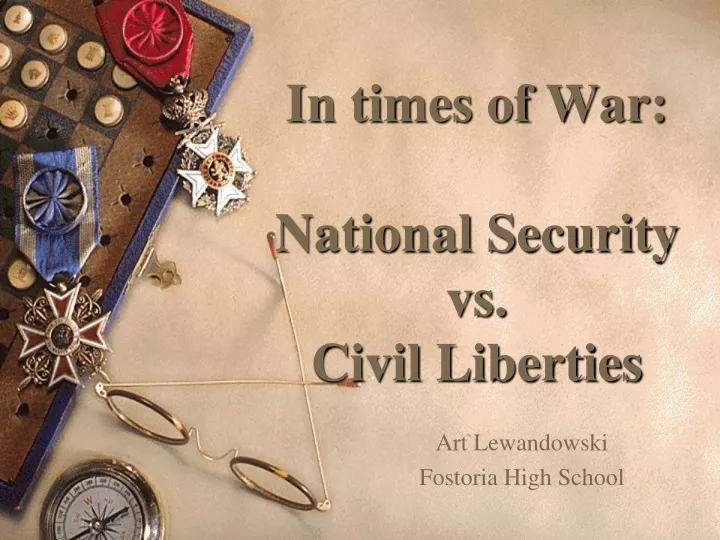 in times of war national security vs civil liberties