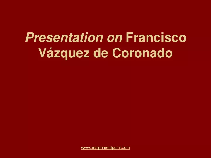 presentation on francisco v zquez de coronado