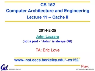 2014-2-25 John Lazzaro (not a prof - “John” is always OK)