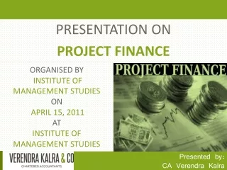 PRESENTATION  ON PROJECT FINANCE