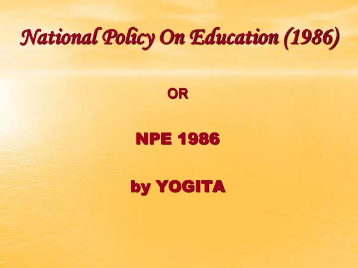 national policy on education 1986 or npe 1986 by yogita