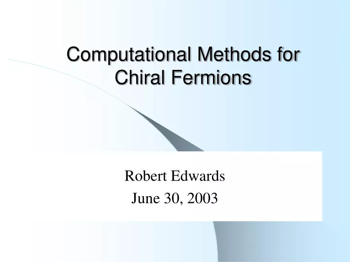 computational methods for chiral fermions