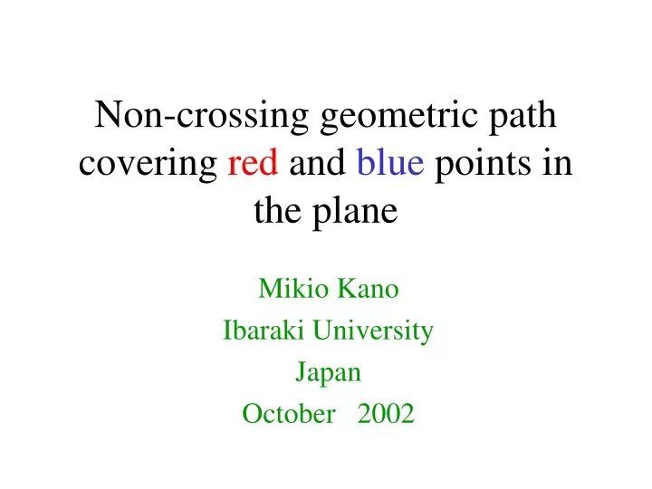 non crossing geometric path covering red and blue points in the plane