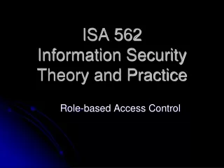 ISA 562  Information Security Theory and Practice