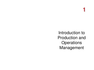 Introduction to  Production and Operations Management