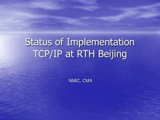 Status of Implementation TCP/IP at RTH Beijing