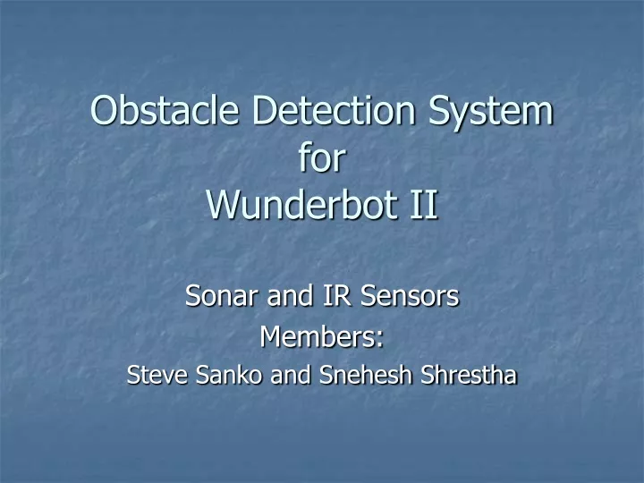 obstacle detection system for wunderbot ii