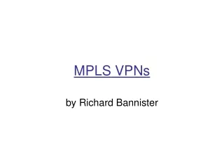MPLS VPNs
