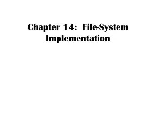 Chapter 14:  File-System Implementation