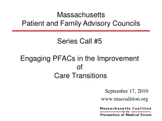 Series Call #5 Engaging PFACs in the Improvement  of  Care Transitions