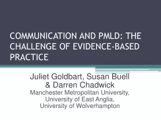 COMMUNICATION AND PMLD: THE CHALLENGE OF EVIDENCE-BASED PRACTICE