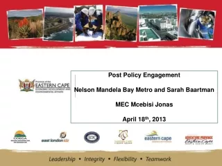 Post Policy Engagement  Nelson Mandela Bay Metro and Sarah Baartman  MEC Mcebisi Jonas