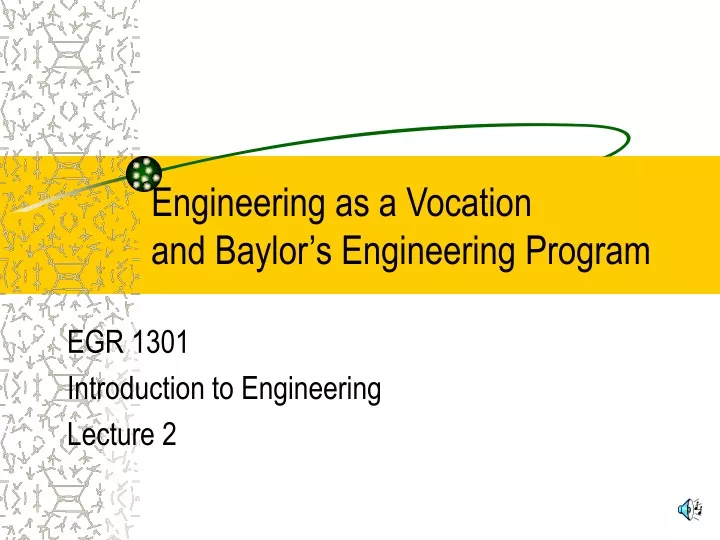 engineering as a vocation and baylor s engineering program