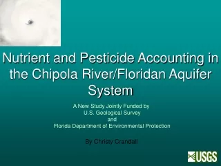 Nutrient and Pesticide Accounting in the Chipola River/Floridan Aquifer System