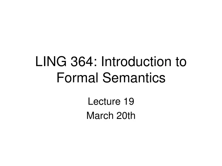 ling 364 introduction to formal semantics