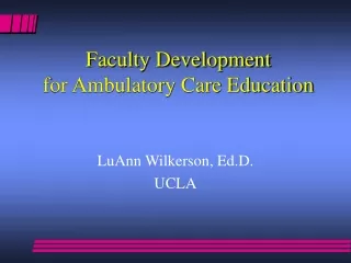 Faculty Development  for Ambulatory Care Education