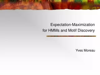 Expectation-Maximization for HMMs and Motif Discovery