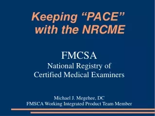 Keeping “PACE”  with the NRCME