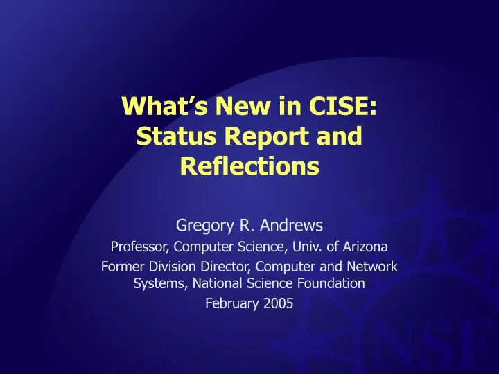 what s new in cise status report and reflections
