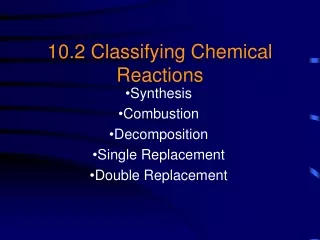 10.2 Classifying Chemical Reactions