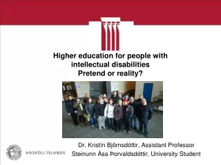 Higher education for people with  intellectual disabilities Pretend or reality?