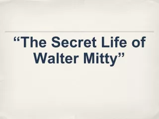 “The Secret Life of Walter Mitty”