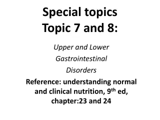 Special topics Topic 7 and 8: