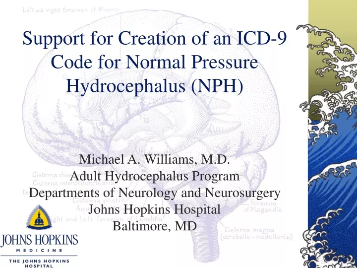 support for creation of an icd 9 code for normal pressure hydrocephalus nph