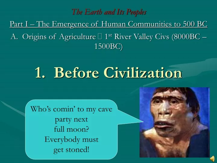 1 before civilization