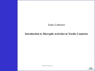Introduction to Micropile Activities in Nordic Countries
