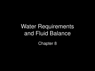 Water Requirements  and Fluid Balance