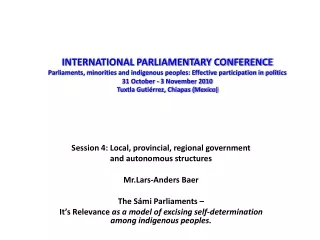 Session 4: Local, provincial, regional government and autonomous structures Mr.Lars-Anders Baer