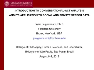 INTRODUCTION TO CONVERSATIONAL-ACT ANALYSIS AND ITS APPLICATION TO SOCIAL AND PRIVATE SPEECH DATA