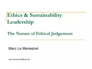 Ethics &amp; Sustainability Leadership The Nature of Ethical Judgement