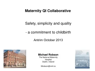 Safety, simplicity and quality   a commitment to childbirth Antrim October 2013