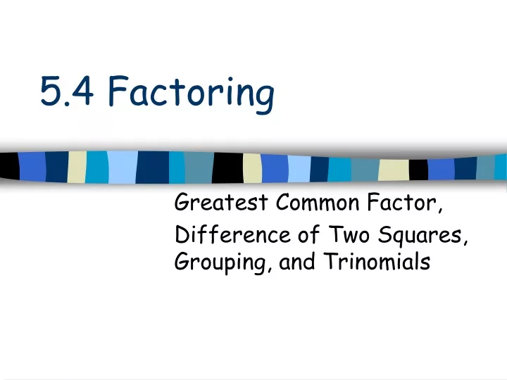 5 4 factoring