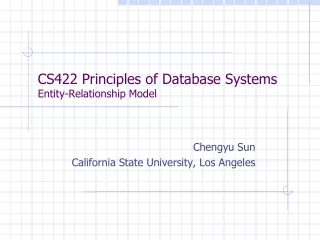CS422 Principles of Database Systems Entity-Relationship Model